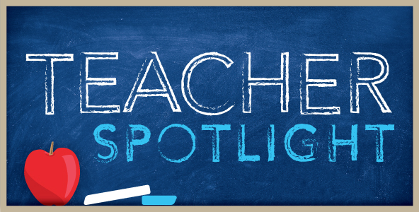 Jr./Sr. High School Teacher Spotlight May 10  